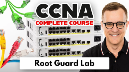 Root Guard Lab (FREE CCNA 200-301 Course 2024)