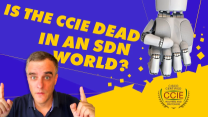 the-ccie-is-dead-in-an-sdn-world-right