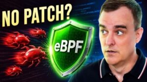 Stop zero days without a patch: You need to learn eBPF